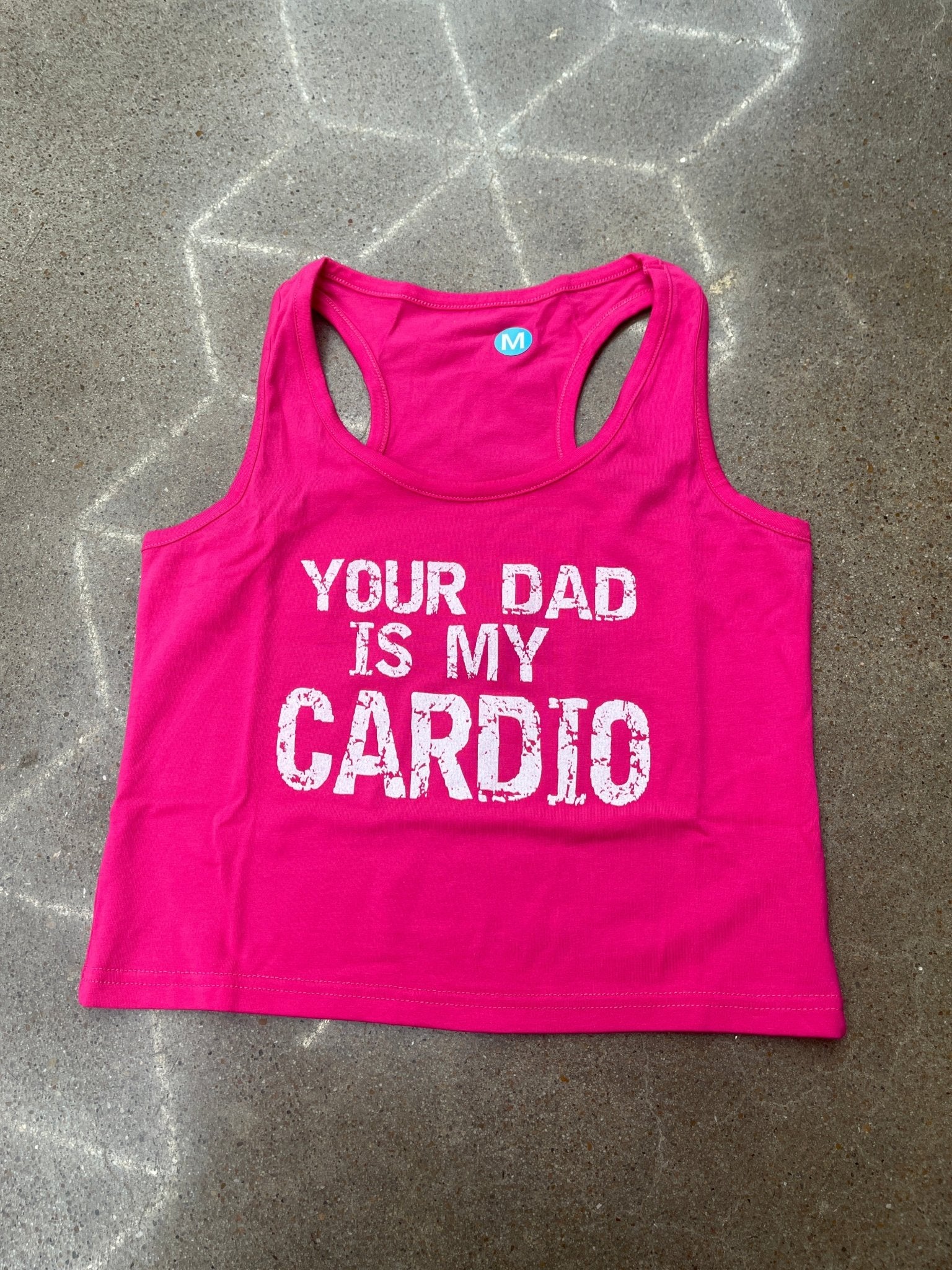 Your Dad Is My Cardio // Tank Top