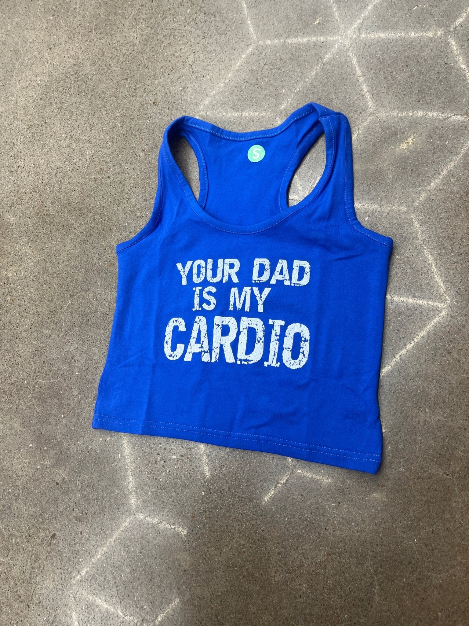 Your Dad Is My Cardio // Tank Top