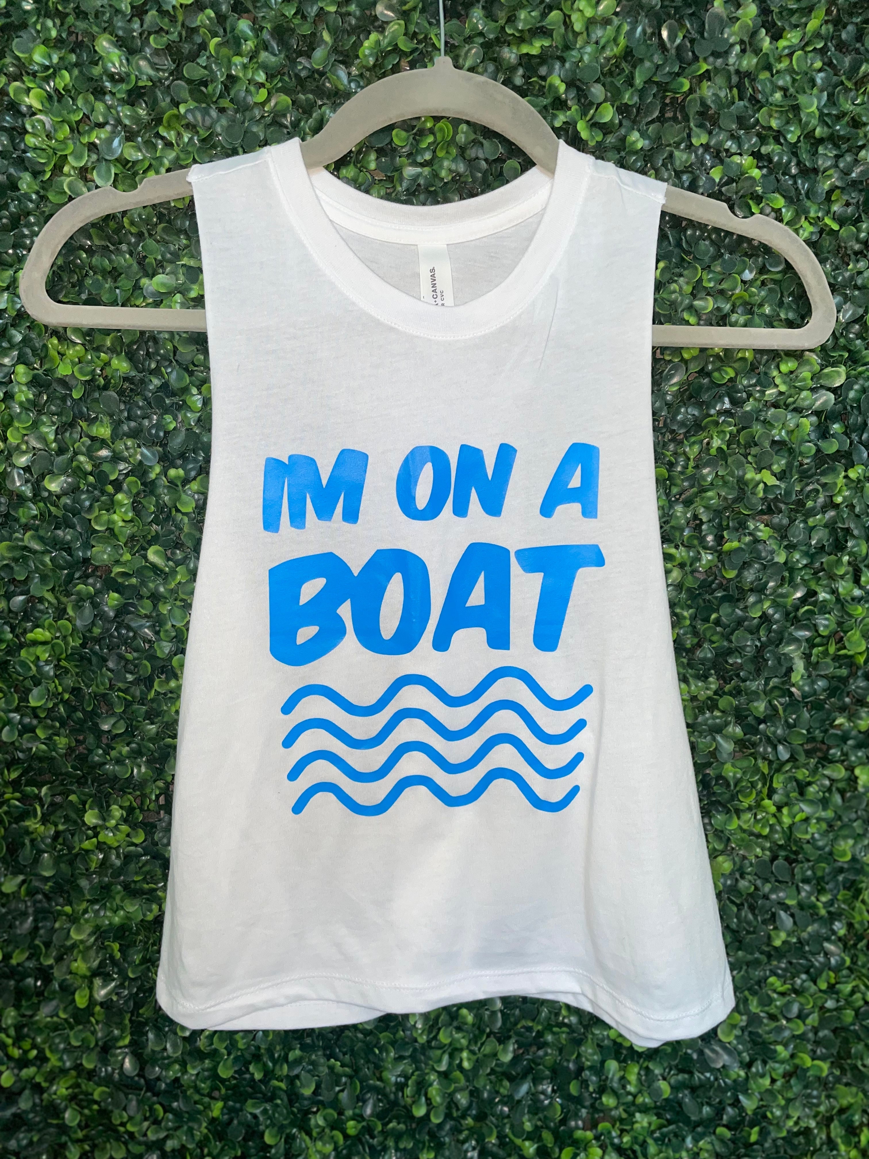 I'm on a Boat // Tank Top